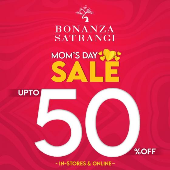 Bonanza.Satrangi Mother's Day Sale 2023! Upto 50% OFF, instores