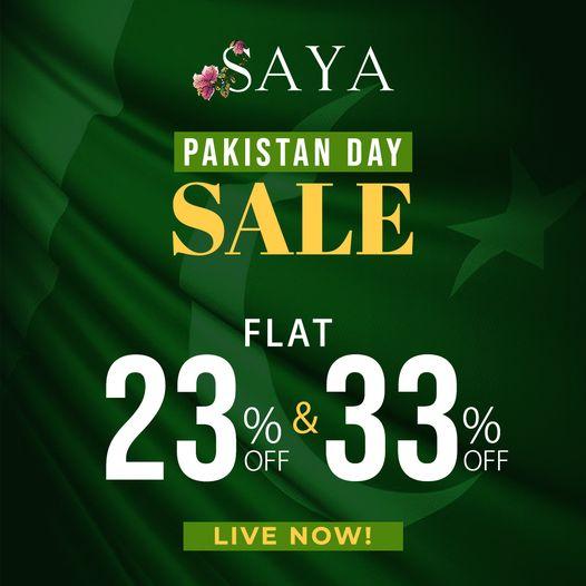 SAYA PAKISTAN DAY SALE! flat 23% & flat 33% off, from 16th Mar 2022 ...