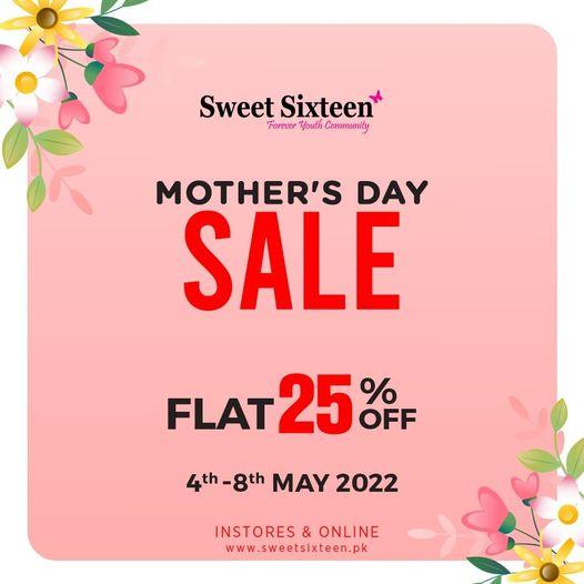 Sweet Sixteen Mother's Day Sale! FLAT 25% Off on entire stock, till 8th May  2022